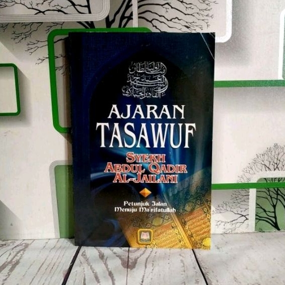 AMS 5 AJARAN TASAWUF Petunjuk Jalan Menuju Ma'rifatullah   Syaikh Abdul Qadir Jailani  PUSTAKA SETIA