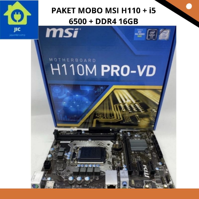 PAKET MOBO MSI H110 + i5 6500 + DDR4 16GB
