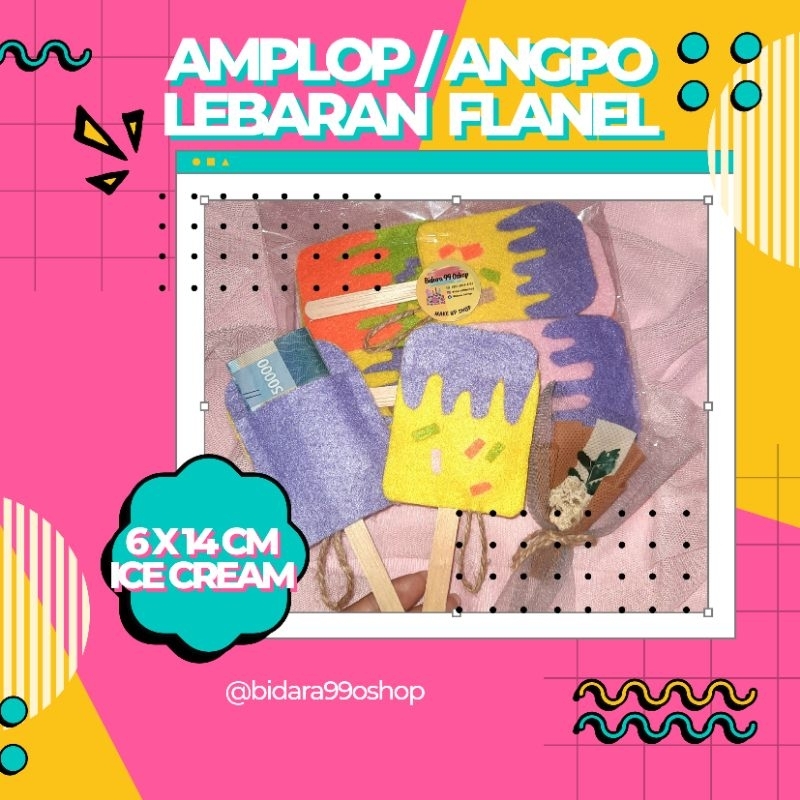 

AMPLOP LEBARAN FLANEL KARAKTER / BENTUK ICE CREAM / ANGPAO LEBARAN / AMPLOP KARAKTER