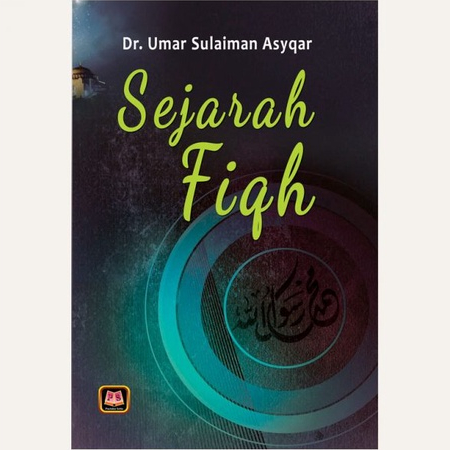 Sejarah Fiqh - Umara Sulaiman Asyqar - PS
