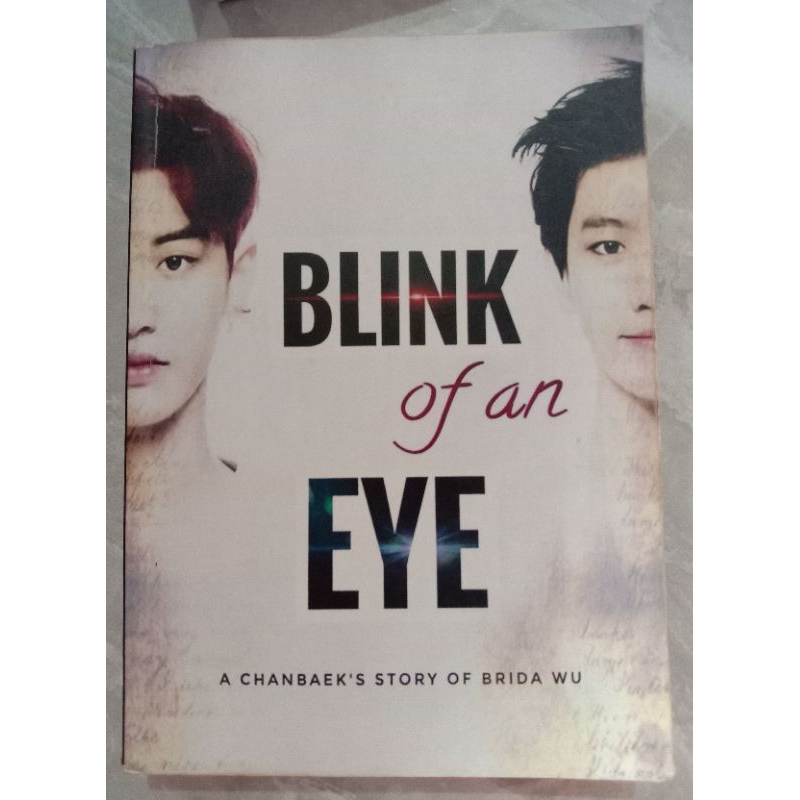 NOVEL CHANBAEK BLINK OF AN EYE BY BRIDA WU