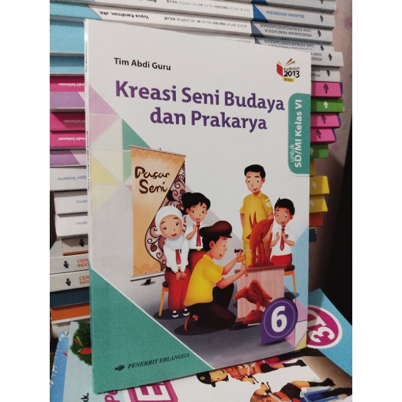 buku kreasi seni budaya dan prakarya sbk kelas 6 sd/VI SD erlangga tim abdi guru