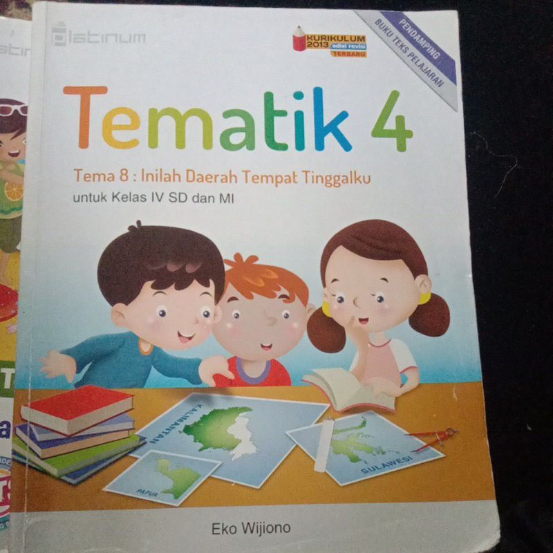 TEMATIK 4 Tema 8: Inilah Daerah Tempat Tinggalku Penerbit Tiga Serangkai untuk Kelas IV SD dan MI