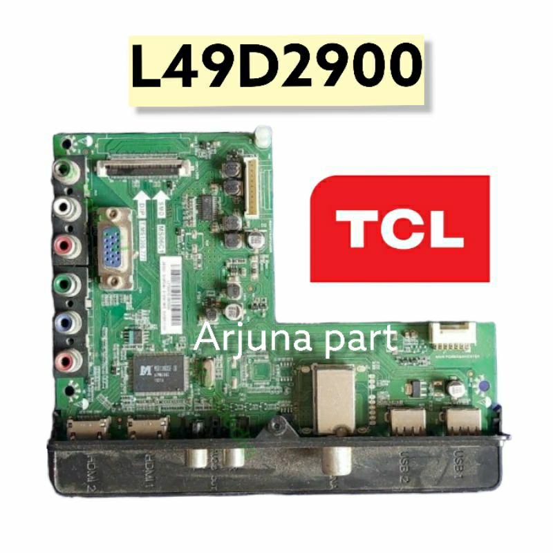MAINBOARD TV TCL L49D2900 / MB TV TCL L49D2900 / MESIN TV TCL L49D2900 / MODUL TV TCL L49D2900 / MB 