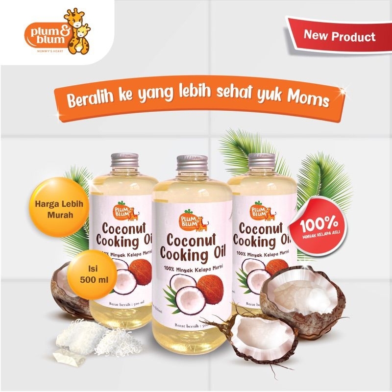 Plum &amp; Blum Coconut Cooking Oil 500 ml / Minyak Kelapa Murni MPASI Bayi Plum and Blum