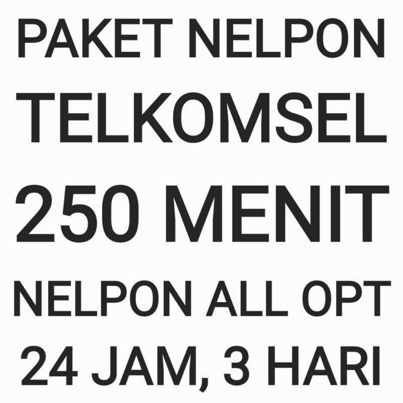 [CHAT KAMI DULU SEBELUM ORDER] Paket Nelpon Telkomsel Tsel 250 Menit 3 Hari 24 Jam All Semua Operato