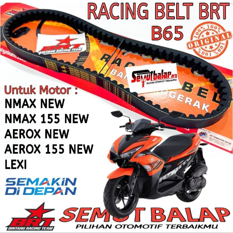 VBELT AEROX 155 ORIGINAL BRT RACING VBELT B65 AEROX NEW BRT RACING VANBELT AEROX NEW ORIGINAL BRT RA