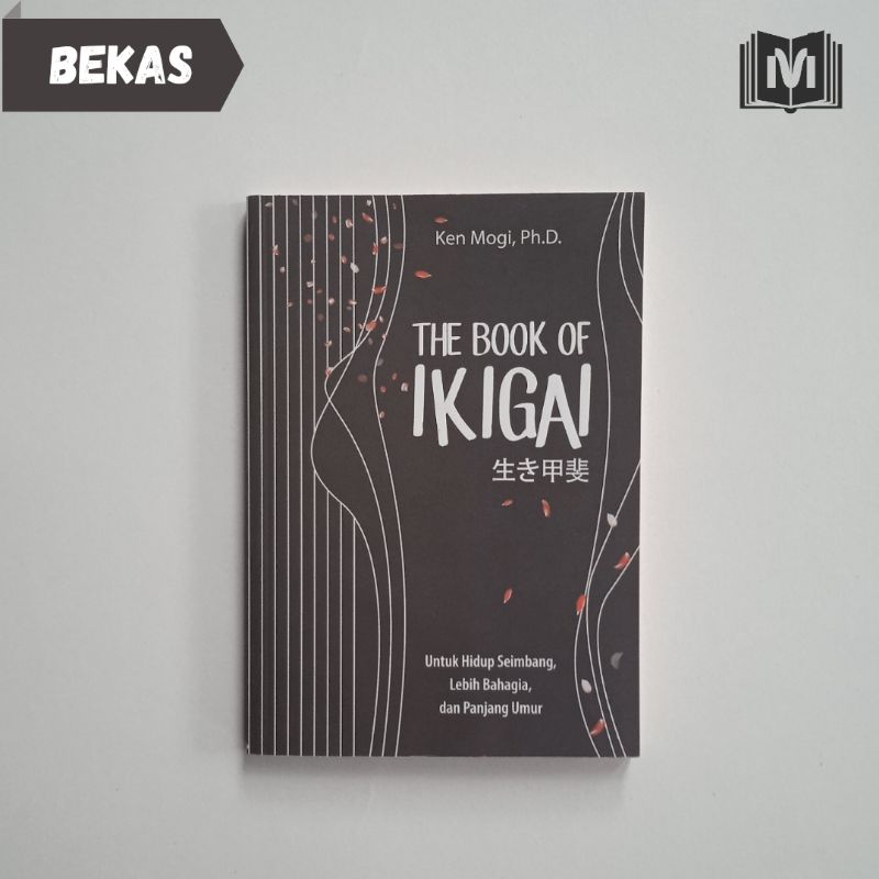 [BEKAS] The Book of Ikigai - Ken Mogi, Ph.D.