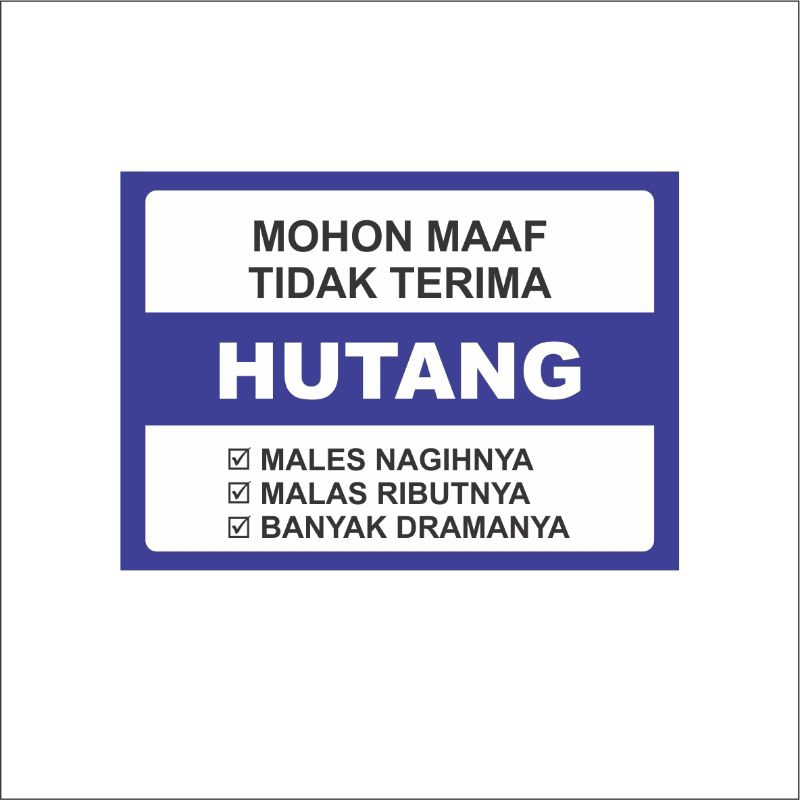 

Stiker vinyl di larang Hutang Ukuran 15x21 cm