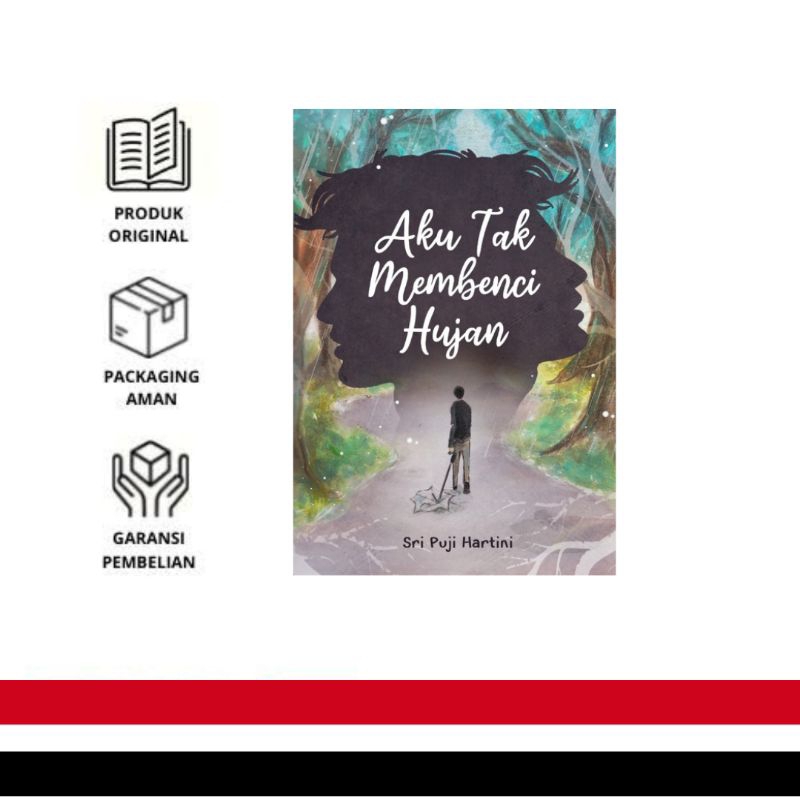Novel Aku Tak Membenci Hujan - Sri Puji Hartini
