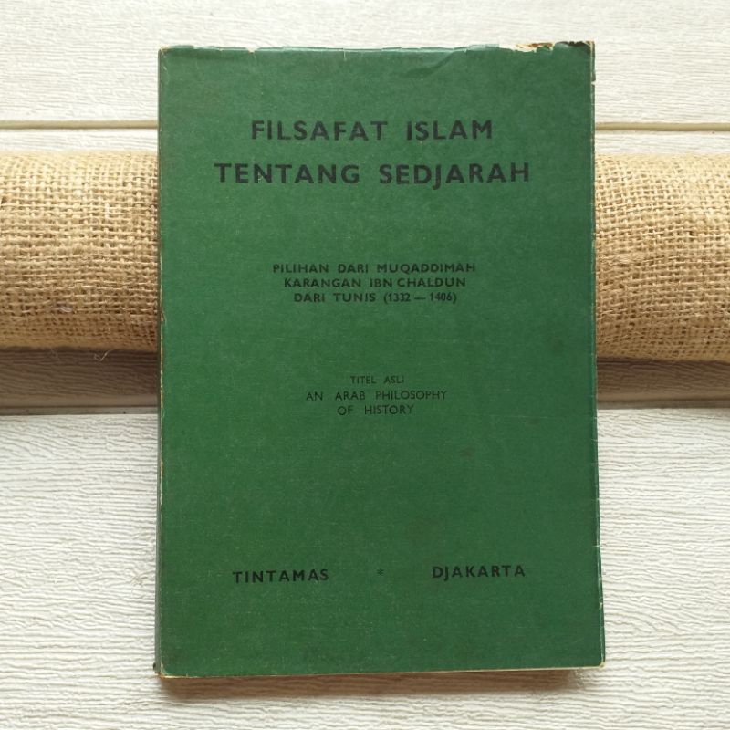 Original - Filsafat Islam Tentang Sedjarah Pilihan Dari Muqaddimah Ibn Chaldun