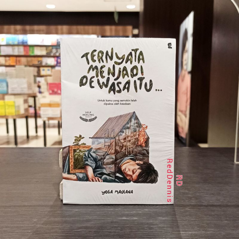 Ternyata, Menjadi Dewasa Itu... - Yoga Maulana