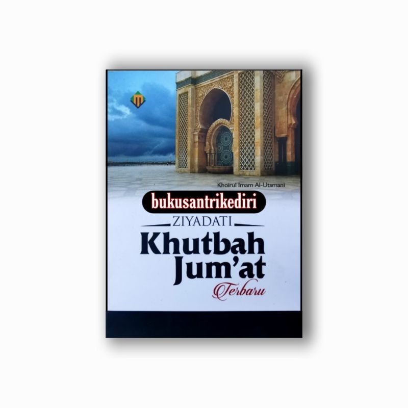 ziyadati khutbah jumat terbaru khutbah jum'at terbaru khutbah jum'ah terbaru buku khutbah jum'at
