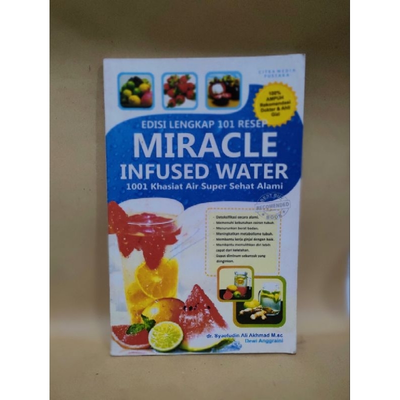 Edisi Lengkap 101 Resep Miracle Infused Water 1001 Khasiat Air Super Sehat Alami . t923