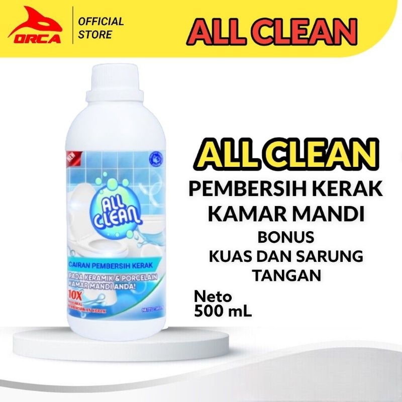 NEW ALL CLEAN Pembersih kerak keramik kamar mandi / Pembersih kerak toilet ampuh 500ML