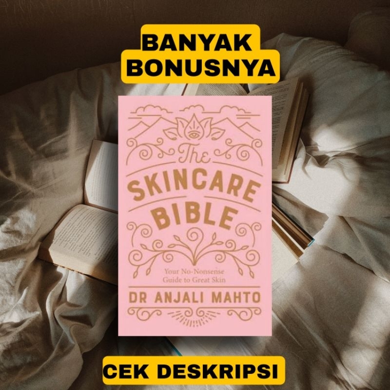 EBOOKK THE SKINCARE BIBBLE YOUR NO NONSENSE GUIDE TO GREAT SKIN DR ANJALI MAHTO