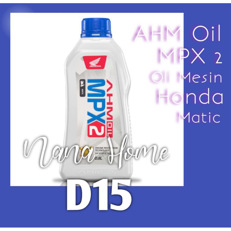 AHM OIL MPX 2 800ML 10W-30 Oli Matic, AHM OIL MPX1 800ML 800ML