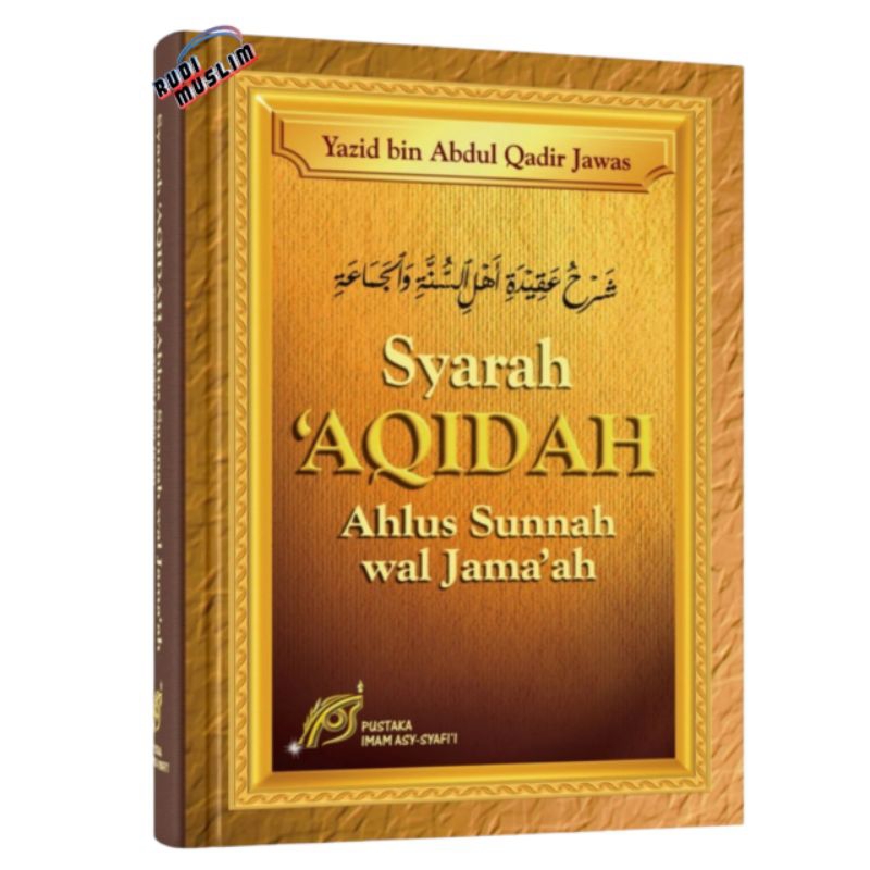 Syarah AQIDAH Ahlus Sunnah wal Jama'ah