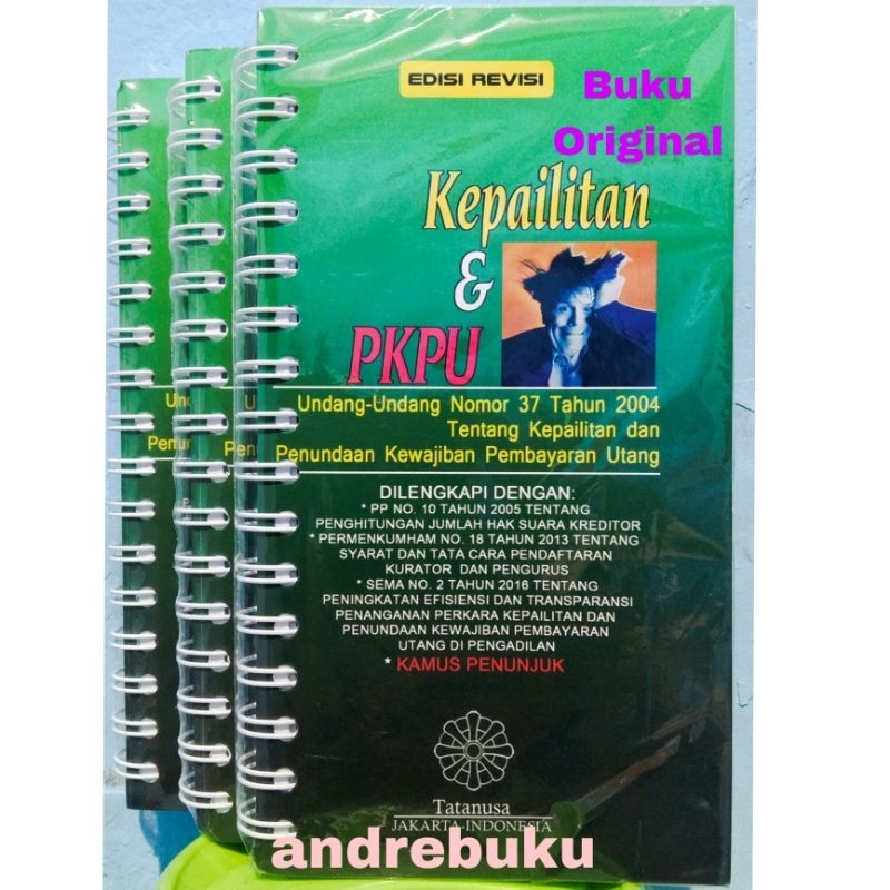 Buku Original KEPAILITAN Dan PKPU Undang Undang No 37 Tahun 2004 Tentang Kepailitan PKPU