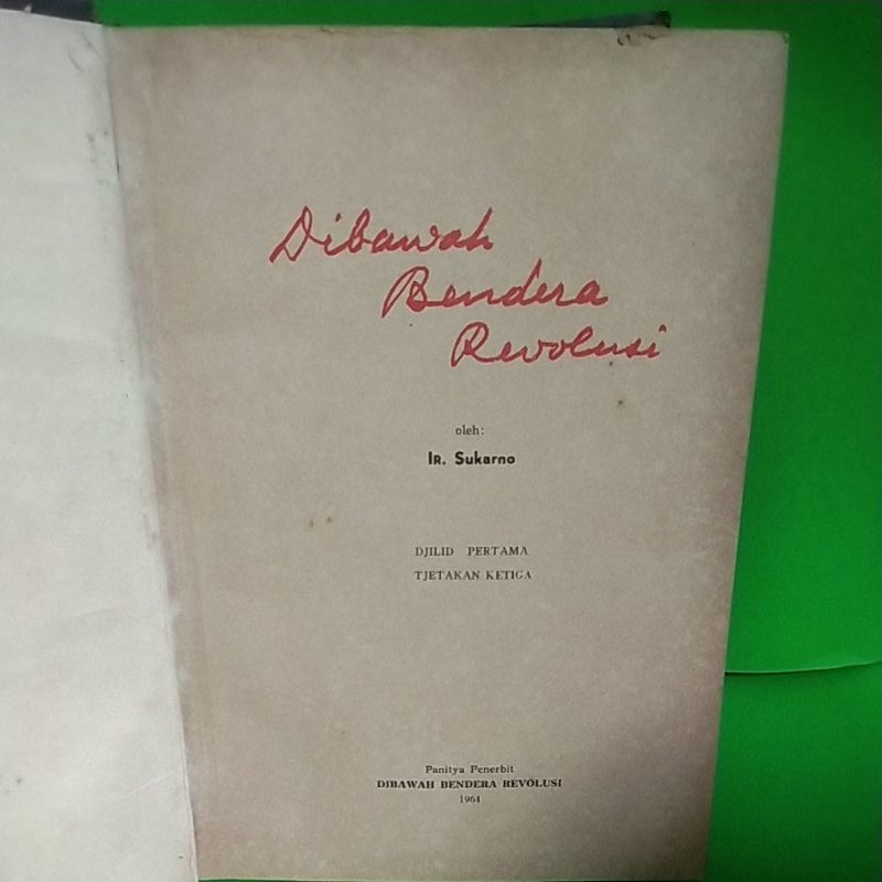 Buku Langka Dibawah Bendera Revolusi oleh Ir Sukarno (djilid pertama Tjetakan ketiga tahun 1964)