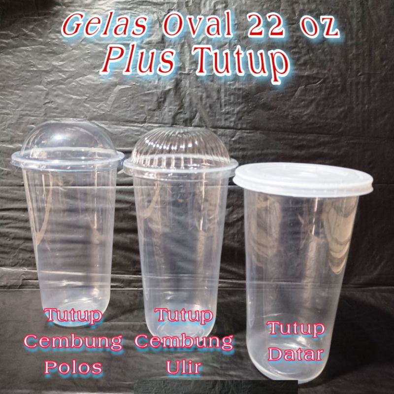Gelas plastik oval ukuran 22 Oz PLUS tutup (isi 50 pcs) / Gelas minum / Gelas juice / Gelas Boba