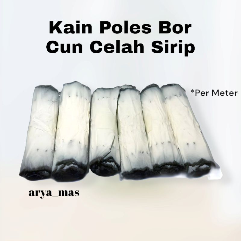 KAIN BOR CUN CUNNER PUTIH (finishing), KAIN POLES CELAH SIRIP, KAIN POLES BLOK KOP