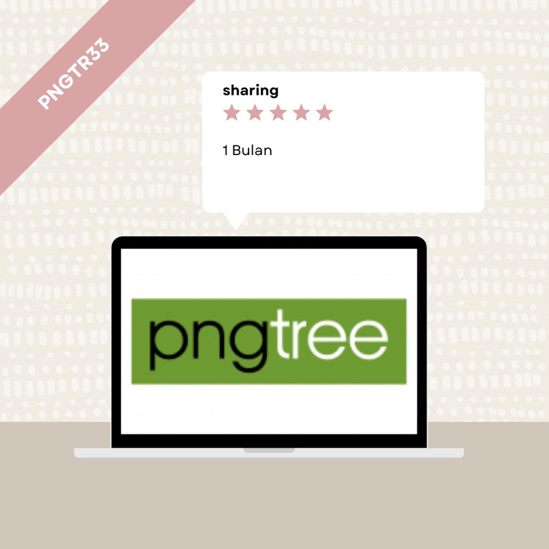 PNGTREE 1 BULAN FULL GARANSI