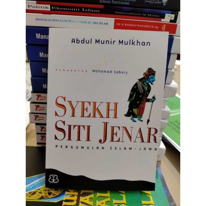 Syekh Siti Jenar Pergumulan Islam Jawa - Abdul Munir Mulkhan