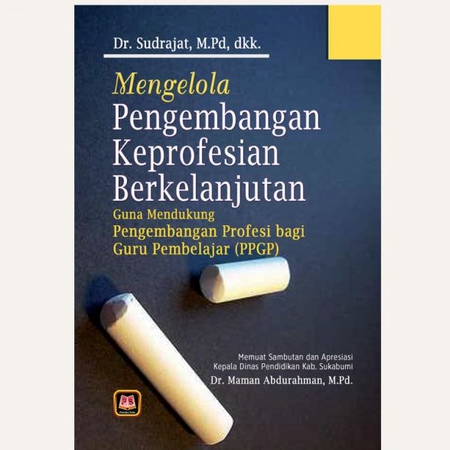 Mengelola Pengembangan Keprofesian Berkelanjutan - Sudrajat - PS