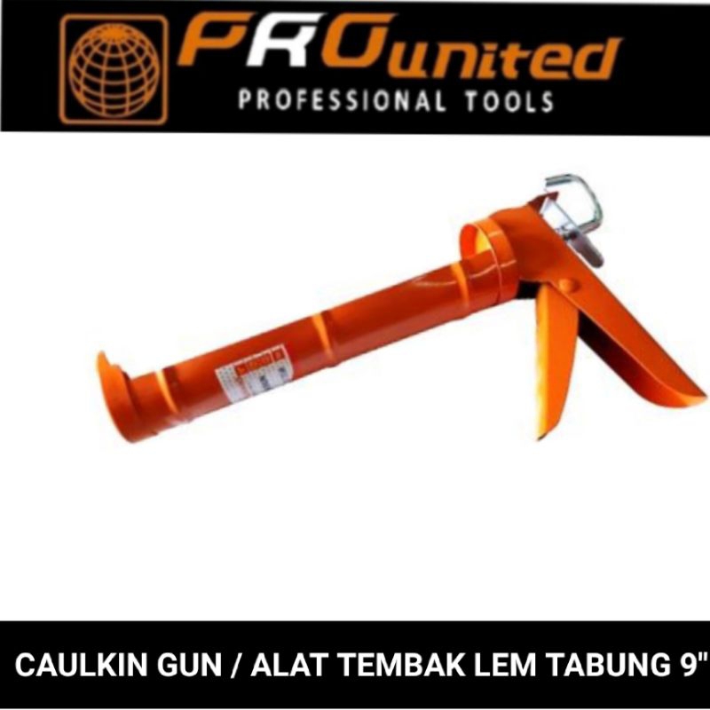 caulkin gun / alat tembak lem tabung 9&quot; pro united