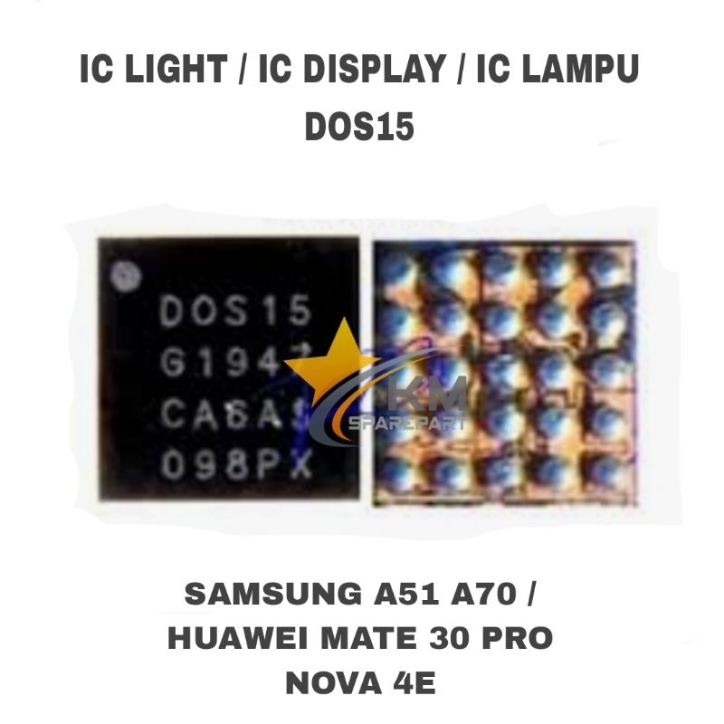IC LAMPU DOS15 SAMSUNG A51 A70 HUAWEI MATE 30 PRO NOVA 4E IC LIGHT