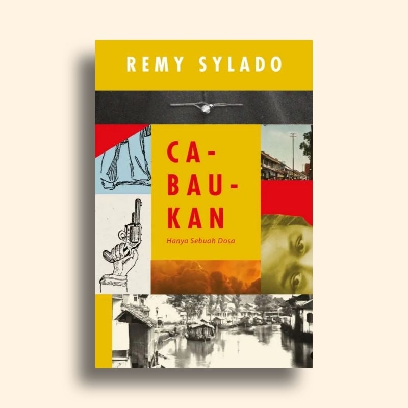 Ca-Bau-Kan Hanya Sebuah Dosa Remy Sylado