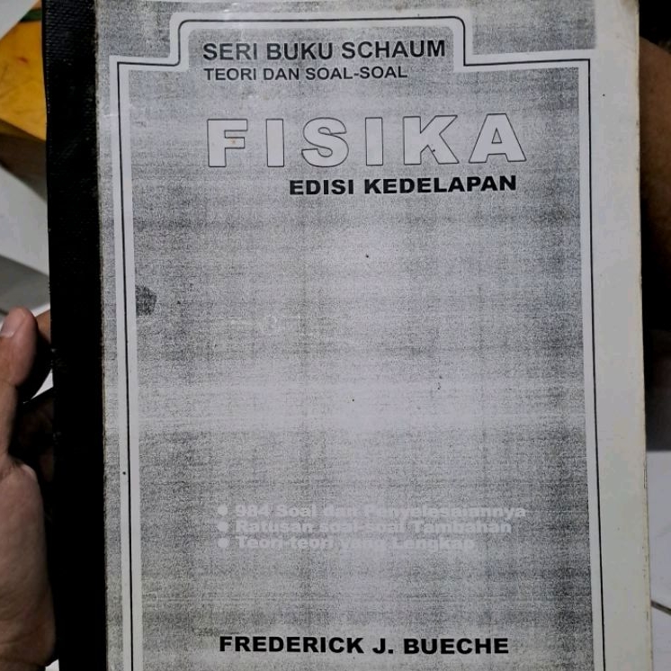 Seri Schaum Teori dan Soal-Soal Fisika, 8ed, Frederick J. B., BUKU FOTOKOPIAN BEKAS PAKAI • BHS INDO
