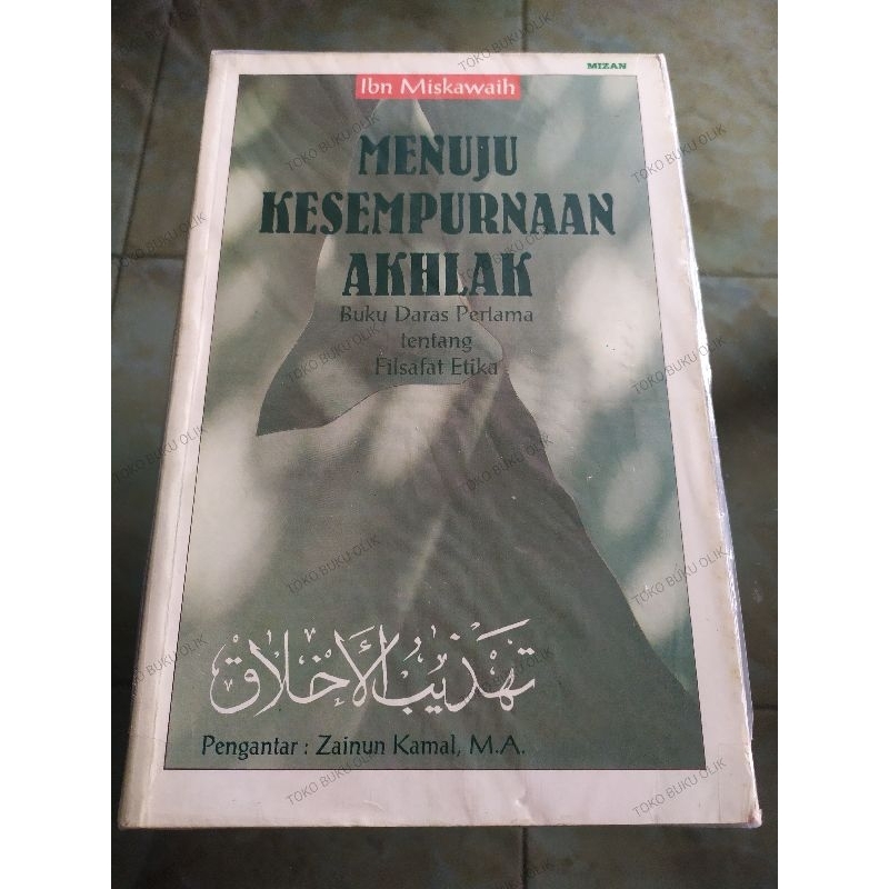 Menuju Kesempurnaan Akhlak - Ibnu Miskawaih