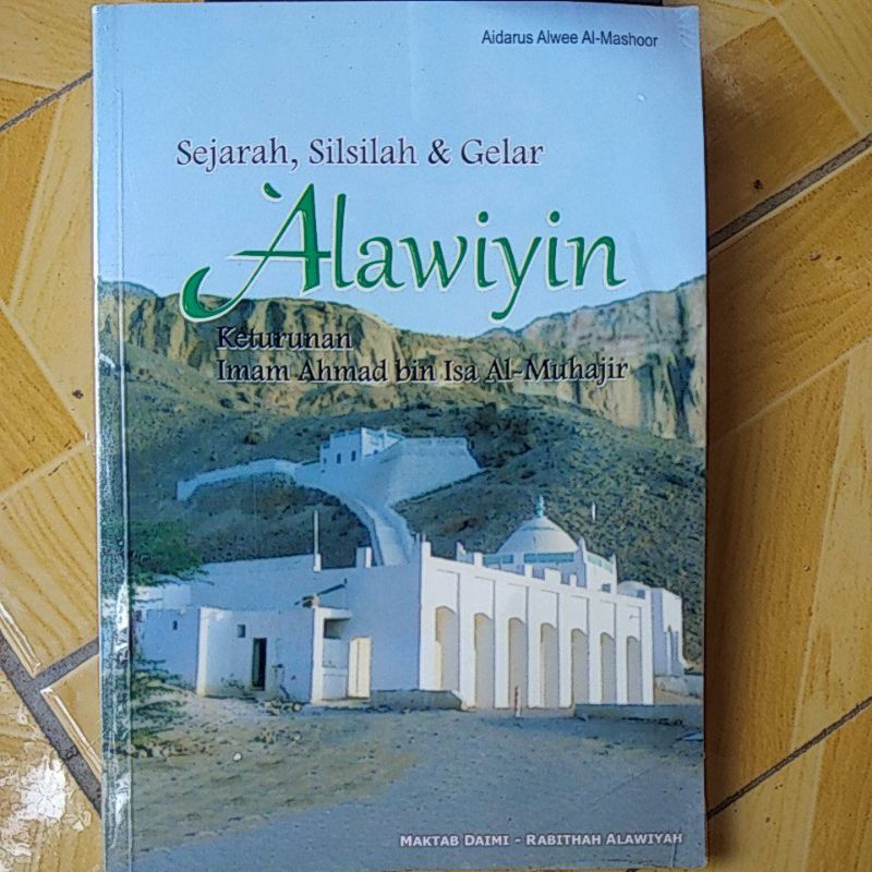 Sejarah Silsilah dan Gelar Alawiyin Keturunan Muhammad bin Isa Al Muhajir original langka
