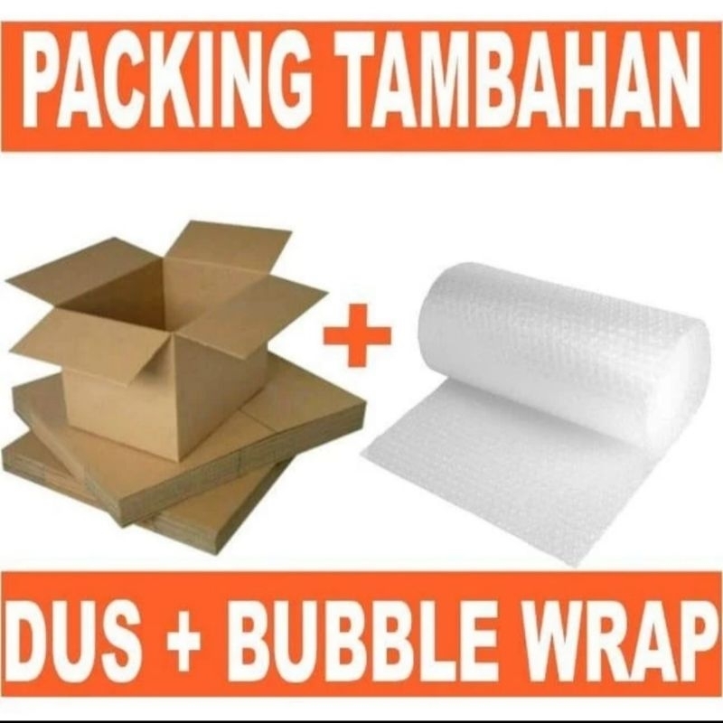 

PACKING DUS DAN BUBBLE WRAP TAMBAHAN