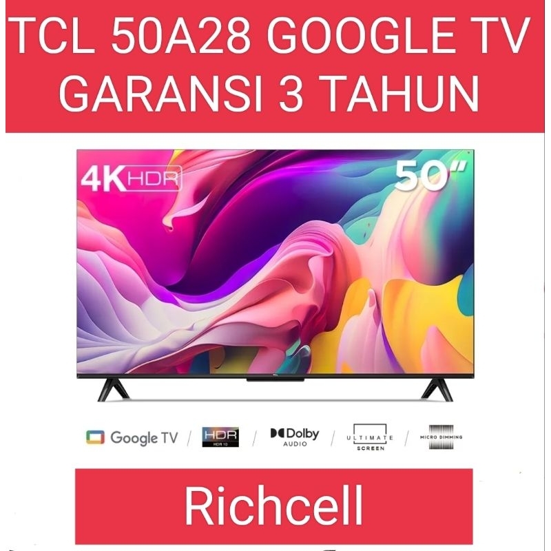 TV TCL 50A28 50&quot; Google TV 4K UHD HDR 10+ Dolby Garansi Resmi