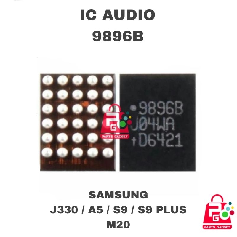 IC AUDIO 9896B SAMSUNG J330 A5 S9 M20 S9 PLUS