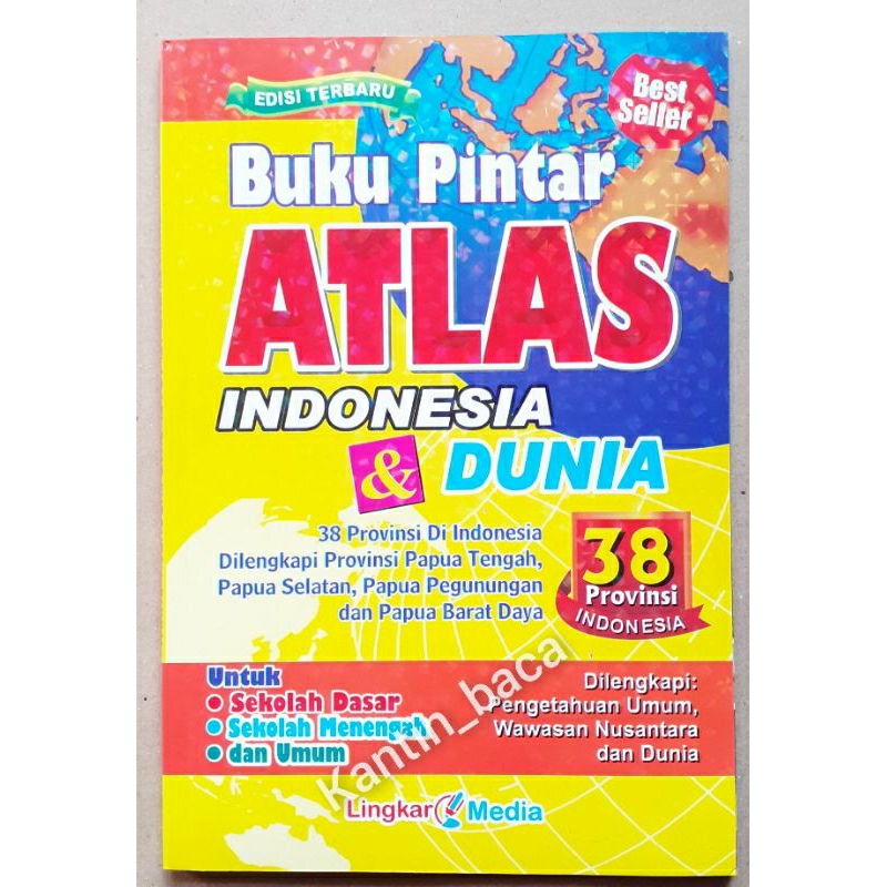 Buku Pintar Atlas Indonesia Dan Dunia 38 Propinsi Untuk Anak Sekolah Lingkar