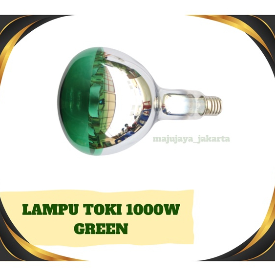 LAMPU TOKI HIJAU 1000w / LAMPU KAPAL CUMI