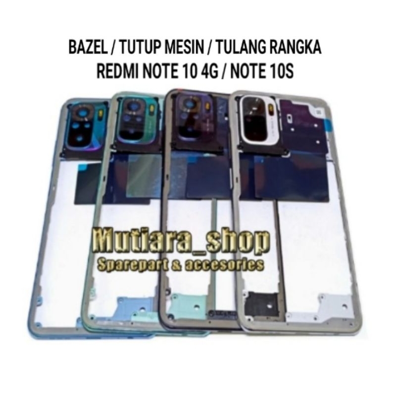 BAZEL XIAOMI REDMI NOTE 10 4G / NOTE 10S . TULANG RANGKA / TUTUP MESIN XIAOMI REDMI NOTE 10 4G / NOTE 10S