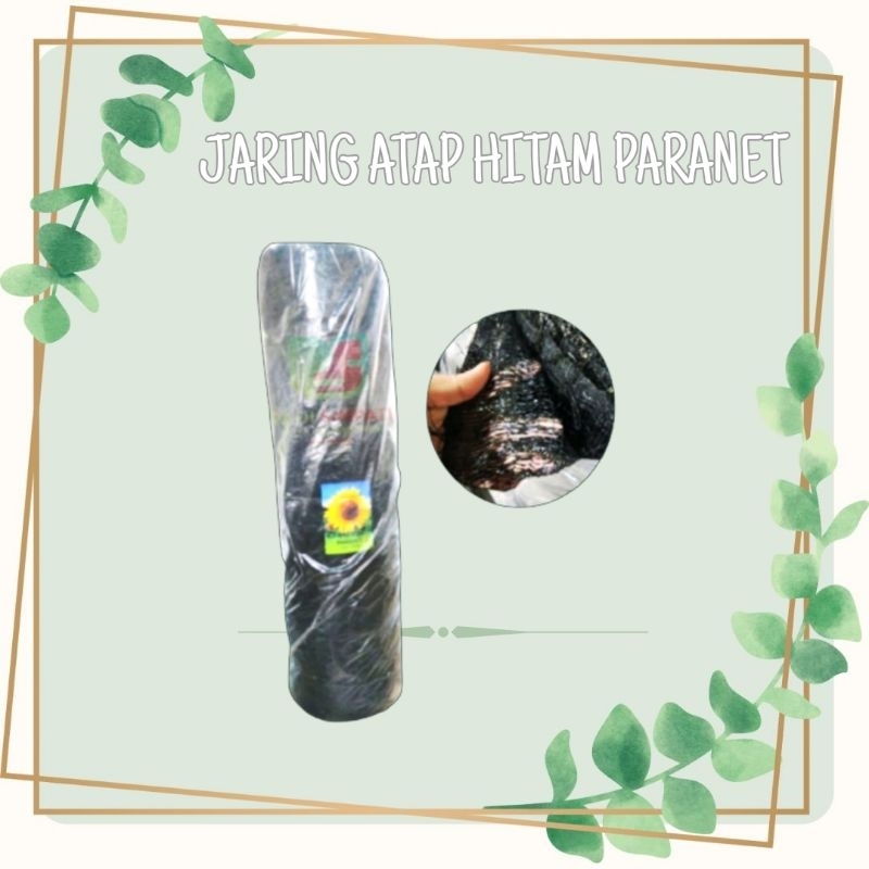 PARANET / SHADING NET JARING ATAP HITAM 1 ROLL PENUH