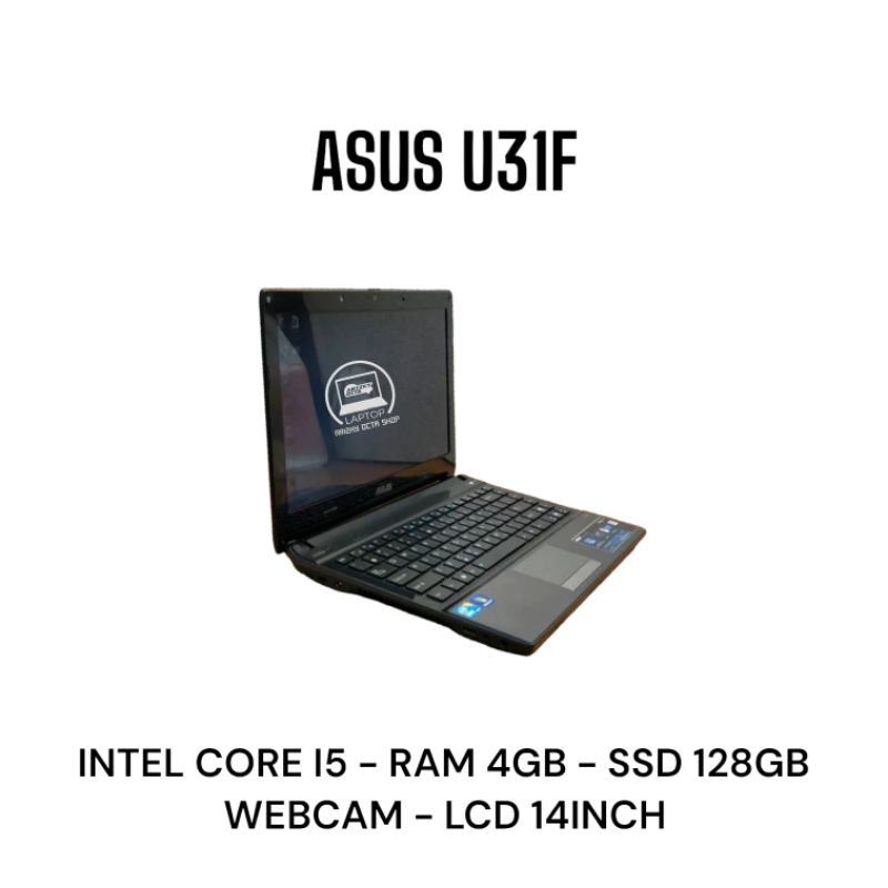 Laptop Asus U31f Intel Core i5 - 4GB - SSD 128GB - WEBCAM BISA ZOOM - LCD 14INCH MURAH &amp; BERGARANSI