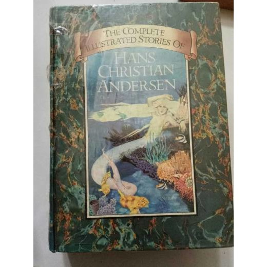 HANS CHRISTIAN ANDERSEN: THE COMPLETE ILLUSTRATED STORIES OF