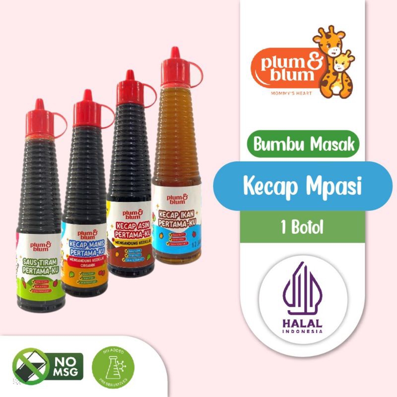 

PLUM AND BLUM - KECAP MANIS SAOS TIRAM KECAP ASIN KECAP IKAN - MPASI ORGANIK - NO MSG - NO PENGAWET - 100ml