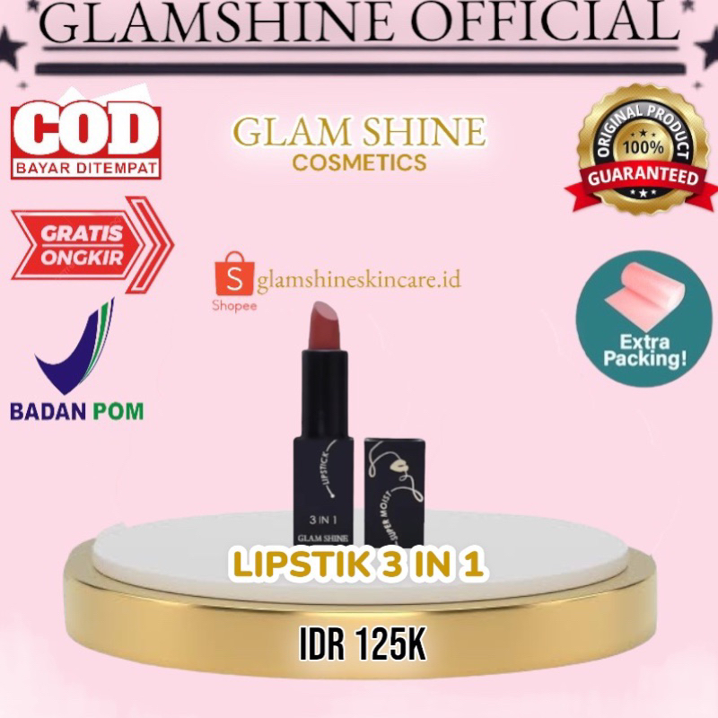 Glamshine Lipstik 3 in 1 Lipstick Lip Glamshineofficial Glamshine official store Glam Glame shine Gl