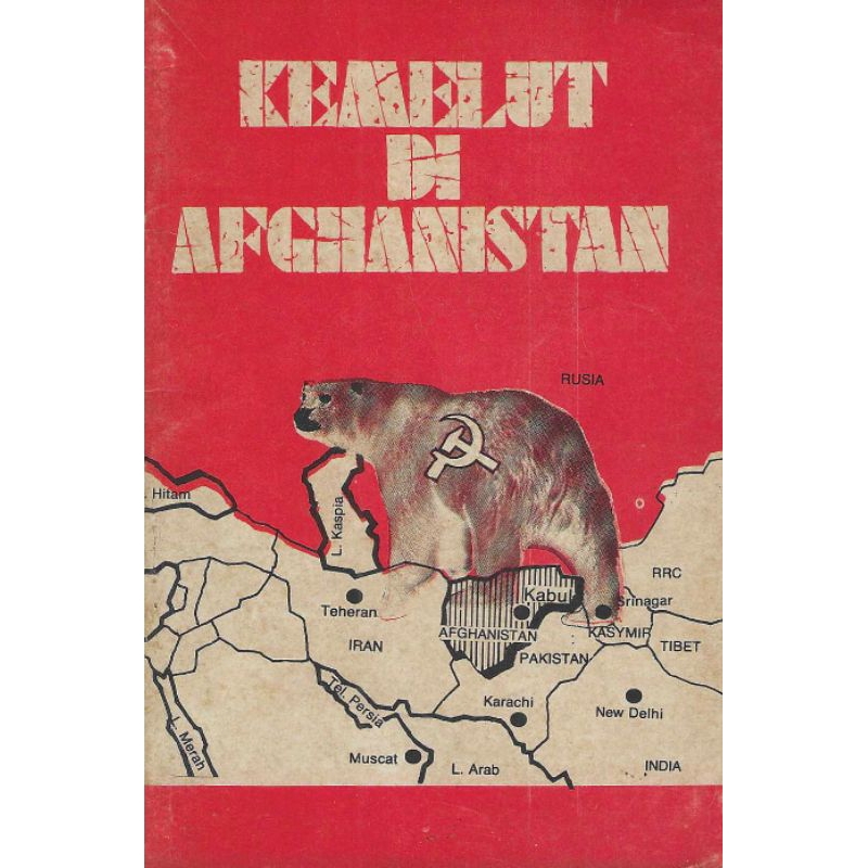 Buku KEMELUT DI AFGHANISTAN Penulis TAUFIK SJ. Penerbit PT. BINA ILMU Tahun 1980