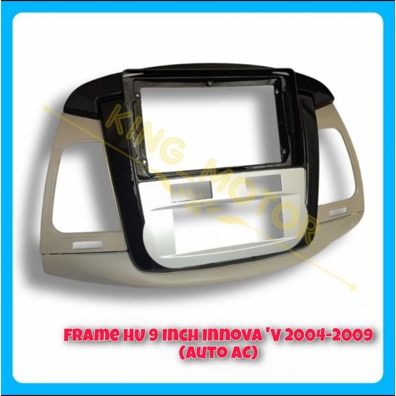 Frame HU Head Unit 9 inch Innova V 2004-2009 (AUTO AC)