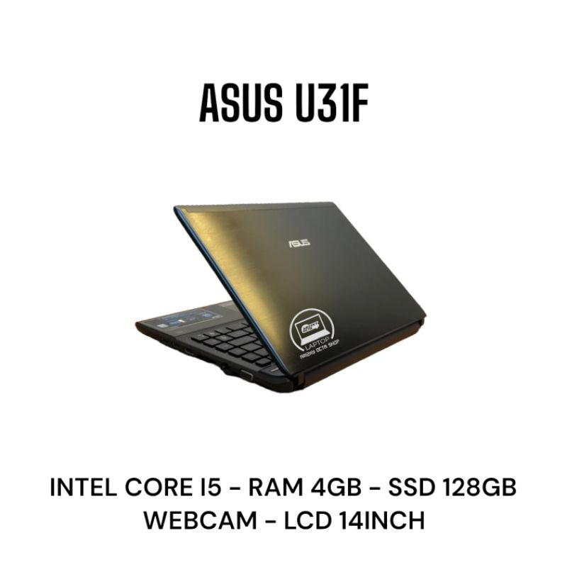 Laptop Asus U31f Intel Core i5 - 4GB - SSD 128GB - WEBCAM BISA ZOOM - LCD 14INCH MURAH &amp; BERGARANSI