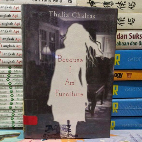 NOVEL ORIGINAL BECAUSE I AM FURNITURE THALIA CHALTAS ENGLISH VERSION HARD COVER BEKAS